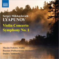 Title: Sergey Lyapunov: Violin Concerto; Symphony No. 1, Artist: Maxim Fedotov