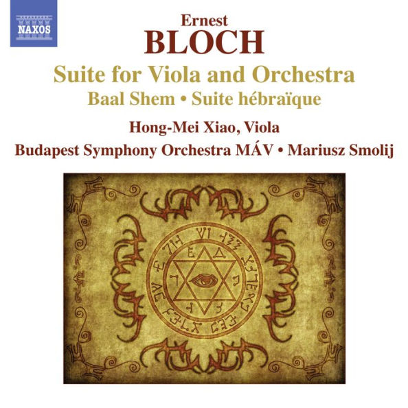 Bloch: Suite for Viola and Orchestra; Baal Shem; Suite h¿¿bra¿¿que
