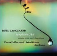 Title: Rued Langgaard: Symphonies 2 & 6; Including Jacob Gade's Tango Jalousie, Artist: Sakari Oramo