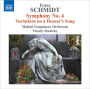 Franz Schmidt: Symphony No. 4; Variations on a Hussar's Song