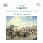 Enescu: Piano Quintet; Piano Quartet No. 2