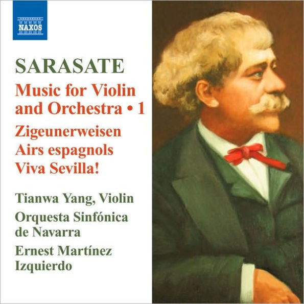 Sarasate: Music for Violin and Orchestra; Zigeunerweisen; Airs Espagnols; Viva Sevilla!