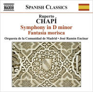 Title: Ruperto Chap¿¿: Symphony in D minor; Fantas¿¿a morisca, Artist: Jose Ramon Encinar