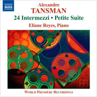 Title: Alexandre Tansman: 24 Intermezzi; Petite Suite, Artist: Eliane Reyes