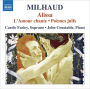 Milhaud: Alissa; L'Amour chante; Poèmes juifs