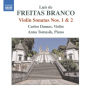 Lu¿¿s de Freitas Branco: Violin Sonatas Nos. 1 & 2