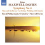 Peter Maxwell Davies: Symphony No. 6; Time and the Raven; Wedding with Sunrise