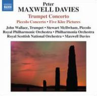 Title: Peter Maxwell Davis: Trumpet Concerto; Piccolo Concerto, Artist: John Wallace