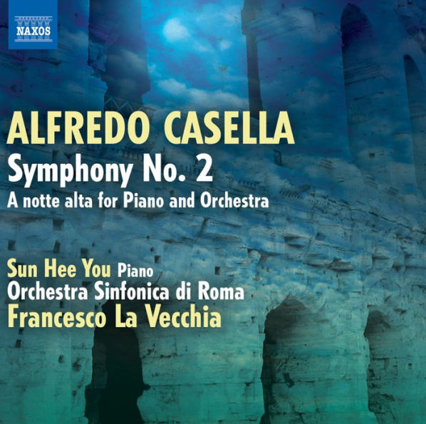 Alfredo Casella: Symphony No. 2; A notte alta