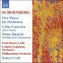 Schoenberg: Five Pieces for Orchestra; Cello Concerto (after Monn); Piano Quartet (Brahms orch. Schoenberg)