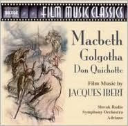 Film Music Classics: Macbeth/Golgotha/Don Quichotte [Naxos]