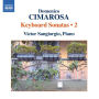 Domenico Cimarosa: Keyboard Sonatas, Vol. 2