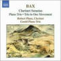 Bax: Clarinet Sonatas, Piano Trio, Trio in One Movement