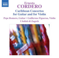 Title: Ernesto Cordero: Caribbean Concertos for Guitar and Violin, Artist: Pepe Romero