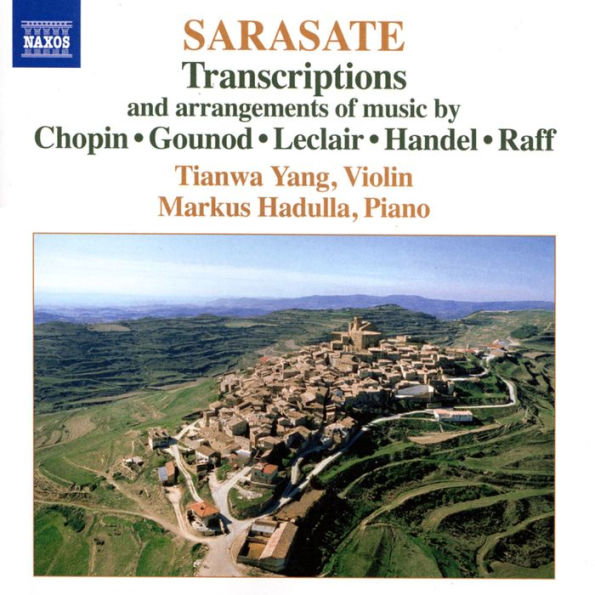 Sarasate: Transcriptions and arrangements of music by Chopin, Gounod, Leclair, Handel, Raff