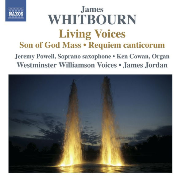 James Whitbourn: Living Voices; Son of God Mass; Requiem canticorum