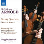 Sir Malcolm Arnold: String Quartets Nos. 1 & 2