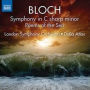 Ernest Bloch: Symphony in C sharp minor; Poems of the Sea