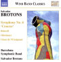 Brotons: Symphony No. 6 'Concise'; Rebroll; Obstanacy; Glosa de l'Emigrant