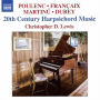 Poulenc, Françaix, Martinu, Durey: 20th Century Harpsichord Music