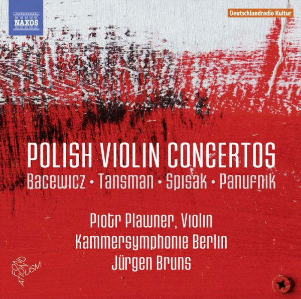 Bacewicz, Tansman, Spisak, Panufnik: Polish Violin Concertos