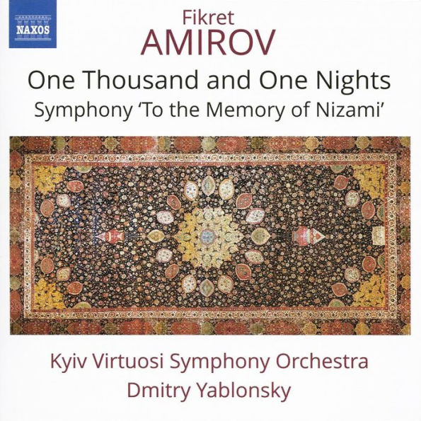 Amirov: One Thousand and One Nights; Symphony 'To the Memory of Nizami'