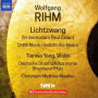 Wolfgang Rihm: Lichtzwang (In memoriam Paul Celan); Dritte Musik; Gedicht des Malers