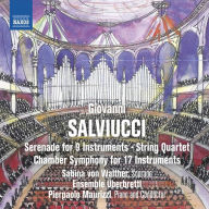 Title: Salviucci: Serenade for 9 Instrumnents; String Quartet; Chamber Symphony for 17 Instruments, Artist: Sabina von Walther