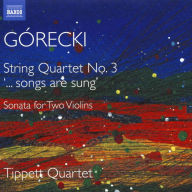 Title: G¿¿recki: String Quartet No. 3 '¿¿¿ Songs are Sung', Artist: Tippett Quartet