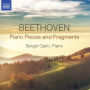 Beethoven: Piano Pieces and Fragments