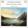 Mendelssohn: Piano Trios Nos. 1 & 2