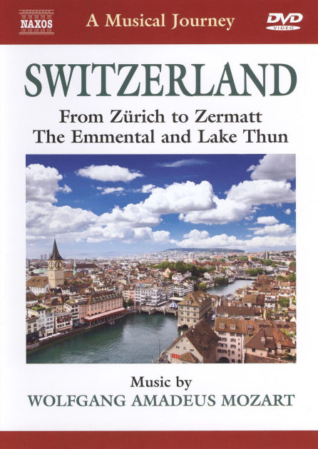 W.a. Mozart - Musical Journey: Switzerland From Zurich to