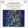 Lutoslawski: Preludes & Fugues for 13 solo strings: Three Postludes; Fanfares