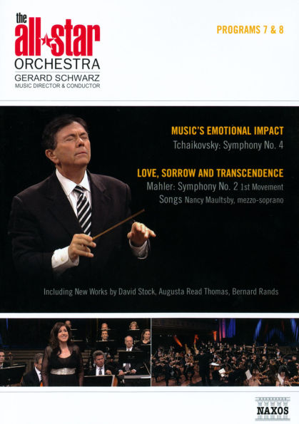 The All-Star Orchestra: Programs 7 & 8: Music's Emotional Impact/Mahler: Love, Sorrow and Transcendence