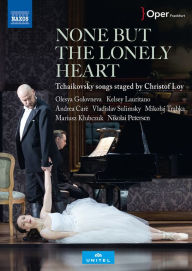 Title: None but the Lonely Heart: Tchaikovsky Songs Stage by Christof Loy [Video]