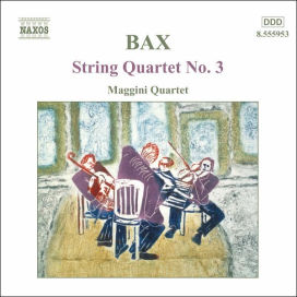Bax: String Quartet No. 3, etc.