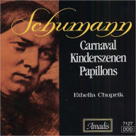 Title: Schumann: Carnaval; Kinderszenen; Papillons, Artist: Ethella Chuprik