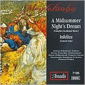 Title: Mendelssohn: A Midsummer Night's Dream; Infelice, Artist: Mendelssohn / Kohutkova / Slepovska / Pollack