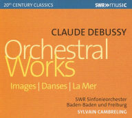 Title: Debussy: Images; La Mer; Danses, Artist: Sylvain Cambreling