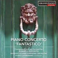 Title: Roberto Esposito: Piano Concerto 'Fantastico', Artist: Roberto Esposito