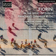 Title: Fiorini: In the Midst of Things - Piano and Chamber Music, Artist: Charlene Farrugia