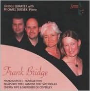 Title: Chamber Music by Frank Bridge, Artist: Bridge Quartet