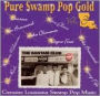 Pure Swamp Pop Gold, Vol. 3: Genuine Louisiana Swa