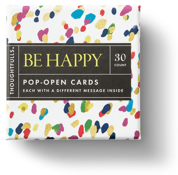 ThoughtFulls Pop-open Cards Be Happy