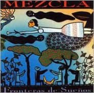 Title: Fronteras de Sueno, Artist: Mezcla
