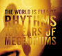 The World Is Full of Rhythms