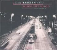 Title: Midnight Mood: Live in Stockholm, Artist: Friesen,David