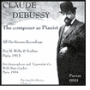 Claude Debussy: The Composer as Pianist