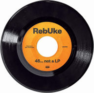 Title: 45...Not a LP, Artist: Rebuke