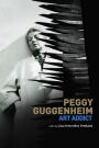 Peggy Guggenheim: Art Addict